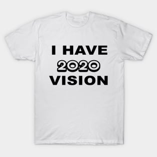 Best Seller  - 2020 Vision T-Shirt